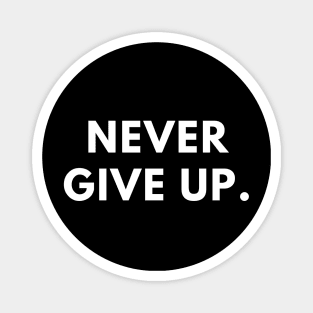 Never give up Magnet